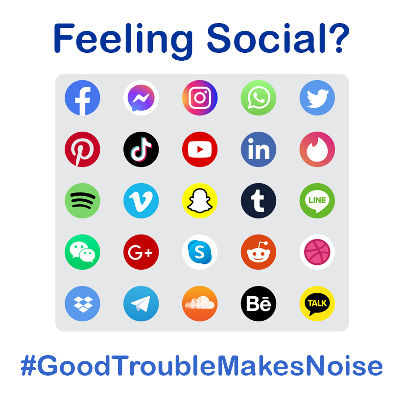 Feeling Social? Good Trouble Makes Noise